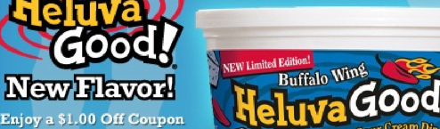 Heluva Good Limited Edition Dip! Save $1