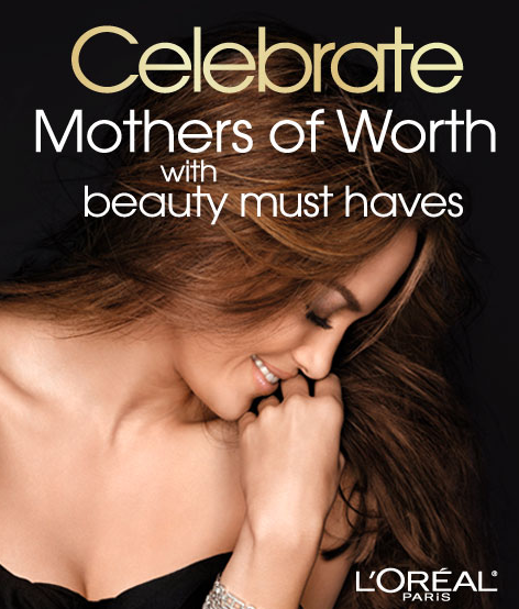 L’Oréal Paris Celebrates Mothers of Worth Sweepstakes