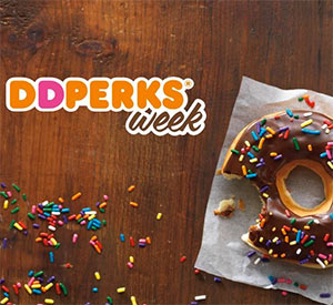 Dunkin’ Donuts Perks Week – May 15-19