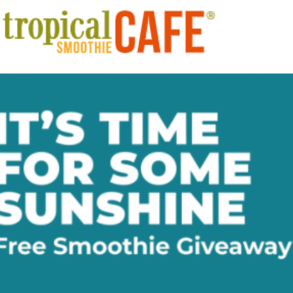 Tropical Smoothie Cafe Free Smoothie Oh Yes It's Free